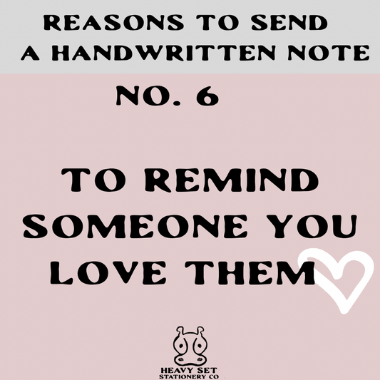 Reason No. 6 to Write A Handwritten Note