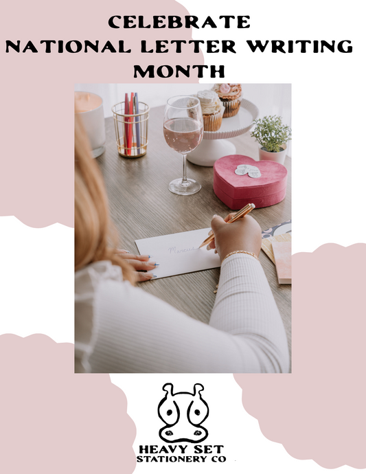 Celebrate National Letter Writing Month with Heavy Set Stationery Co
