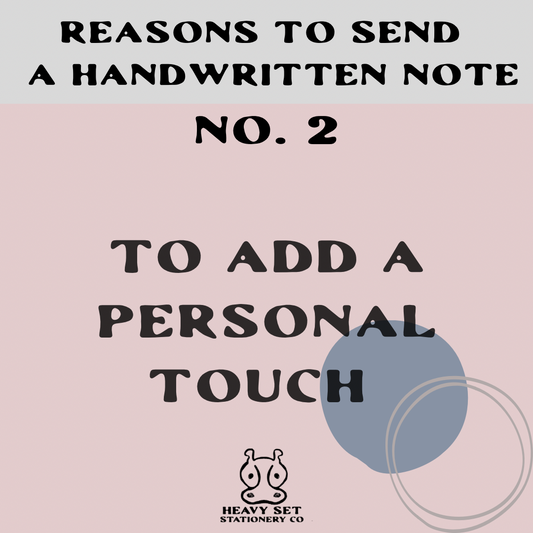 Reason No. 2 to Send A Handwritten Note